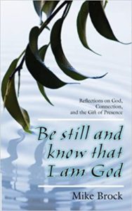 Mike Brock | Be Still and Know that I am God